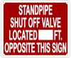 STANDPIPE SHUT OFF VALVE LOCATED ___FT OPPOSITE THIS   Sign STANDPIPE SHUT OFF VALVE LOCATED ___FT OPPOSITE THIS   Sign