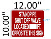 STANDPIPE SHUT OFF VALVE LOCATED ___FT OPPOSITE THIS   Safety Sign STANDPIPE SHUT OFF VALVE LOCATED ___FT OPPOSITE THIS   Safety Sign