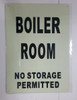 BOILER ROOM NO STORAGE PERMITTEDPHOTOLUMINESCENT GLOW IN THE DARK Compliance Sign