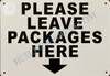 PLEASE LEAVE PACKAGES HERE HPD SIGN PLEASE LEAVE PACKAGES HERE HPD SIGN