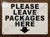 PLEASE LEAVE PACKAGES HERE SAFETY SIGN PLEASE LEAVE PACKAGES HERE SAFETY SIGN