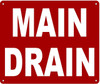 MAIN DRAIN  Signage