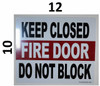 Keep Closed FIRE Door DO NOT Block Signage Keep Closed FIRE Door DO NOT Block Signage