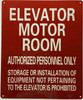 ELEVATOR MOTOR ROOM AUTHORIZED PERSONNEL ONLY SIGNAGE