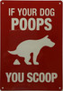 IF YOUR Dog Poops You Scoop Sign-CURB YOUR DOG SAFETY SIGN