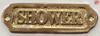 BRASS SHOWER SIGN-BRASS SHOWER DOOR DOB SIGN