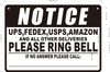 NOTICE UPS USPS FED EX AMAZON AND ALL OTHER DELIVERIES PLEASE RING BELL DOB SIGN NOTICE UPS USPS FED EX AMAZON AND ALL OTHER DELIVERIES PLEASE RING BELL DOB SIGN