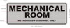 MECHANICAL ROOM AUTHORIZED PERSONNEL ONLY DOB SIGN MECHANICAL ROOM AUTHORIZED PERSONNEL ONLY DOB SIGN