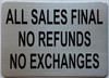 ALL SALES FINAL NO REFUNDS NO EXCHANGES SIGN