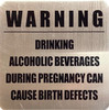 Warning: Drinking Alcoholic Beverages During Pregnancy DOB SIGN Warning: Drinking Alcoholic Beverages During Pregnancy DOB SIGN