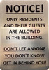 NOTICE ONLY RESIDENTS AND THEIR GUESTS ARE ALLOWED IN THE BUILDING SIGN