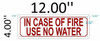 in CASE of FIRE USE NO Water  Safety Sign