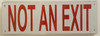 NOT AN EXIT  Signage