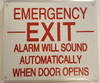 EMERGENCY EXIT ALARM WILL SOUND AUTOMATICALLY WHEN DOOR OPENS