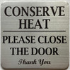 Conserve heat please close the door SIGNAGE