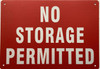 NO STORAGE PERMITTED SIGN NO STORAGE PERMITTED SIGN
