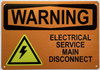 WARNING ELECTRICAL SERVICE MAIN DISCONNECT  COMPLIANCE SIGN WARNING ELECTRICAL SERVICE MAIN DISCONNECT  COMPLIANCE SIGN