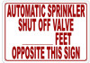 Automatic Sprinkler Shut-Off Valve Located Opposite ThisSign Automatic Sprinkler Shut-Off Valve Located Opposite ThisSign