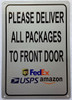 PLEASE DELIVER ALL PACKAGES TO FRONT DOOR Compliance Sign PLEASE DELIVER ALL PACKAGES TO FRONT DOOR Compliance Sign