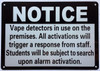 NOTICE vape detector in use FOR STUDENT AND STAFF SIGNAGE NOTICE vape detector in use FOR STUDENT AND STAFF SIGNAGE