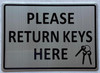 PLEASE RETURN KEYS HERE SIGN PLEASE RETURN KEYS HERE SIGN