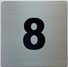 Apartment number 8 SAFETY SIGN4x4 inch, SILVER, with double sided tape-Broadway Line