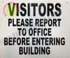 VISITORS PLEASE REPORT TO OFFICE BEFORE ENTERING BUILDING HPD SIGN