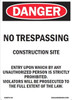 DANGER: NO TRESPASSING CONSTRUCTION SITE DANGER: NO TRESPASSING CONSTRUCTION SITE