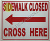 Sidewalk Closed sign-cross here left arrow