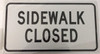 Sidewalk Closed SIGNAGE Sidewalk Closed SIGNAGE