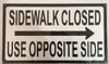 Sidewalk Closed HPD SIGN  USE OPPOSITE SIDE HPD SIGN RIGHT ARROW Sidewalk Closed HPD SIGN  USE OPPOSITE SIDE HPD SIGN RIGHT ARROW