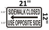 Sidewalk Closed HPD SIGN  USE OPPOSITE SIDE HPD SIGN left ARROW