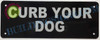 Curb Your Dog HPD SIGN Curb Your Dog HPD SIGN