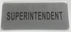 SUPERINTENDENT BUILDING SIGN SUPERINTENDENT BUILDING SIGN