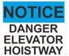 Notice Danger Elevator Hoistway
