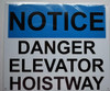 Notice Danger Elevator Hoistway  Signage