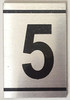 NUMBER SIGNAGE -5 -BRUSHED ALUMINUM NUMBER SIGNAGE -5 -BRUSHED ALUMINUM