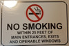 NO SMOKING WITHIN 25 FEET OF MAIN ENTRANCES, EXIT AND OPERABLE WINDOWS SIGNSign NO SMOKING WITHIN 25 FEET OF MAIN ENTRANCES, EXIT AND OPERABLE WINDOWS SIGNSign