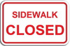 Sidewalk Closed BUILDING Sign Sidewalk Closed BUILDING Sign