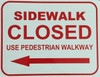 SIDEWALK CLOSED LEFT ARROW DOB SIGN SIDEWALK CLOSED LEFT ARROW DOB SIGN