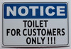 Toilet for Customer ONLY BUILDING SIGN Toilet for Customer ONLY BUILDING SIGN