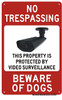 NO TRESPASSING This Property is Protected by Video Surveillance Beware of Dogs SIGNAGE NO TRESPASSING This Property is Protected by Video Surveillance Beware of Dogs SIGNAGE