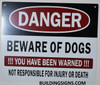 Danger Beware of Dog You Have Been Warned Sign