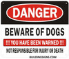 Danger Beware of Dog You Have Been Warned SIGNAGE