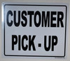 Customer Pick UP BUILDING SIGN- Customer Pick UP BUILDING SIGN-