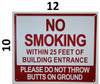 NO Smoking Within 25 FEET of Building Entrance Please DO NOT Throw Butts ON Ground Sign- NO Smoking Within 25 FEET of Building Entrance Please DO NOT Throw Butts ON Ground Sign-