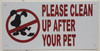 PLEASE CLEAN UP AFTER YOUR PET DOB SIGN.