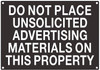 DO NOT Place UNSOLICITED Advertisement Material ON This Property Sign DO NOT Place UNSOLICITED Advertisement Material ON This Property Sign