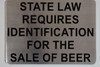 State Law Requires Identification for The Sale of Beer HPD SIGN State Law Requires Identification for The Sale of Beer HPD SIGN