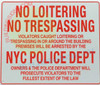 NO Loitering NO TRESPASSING Police Department HPD SIGN NO Loitering NO TRESPASSING Police Department HPD SIGN